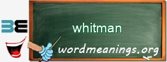 WordMeaning blackboard for whitman